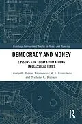 ePUB Democracy and Money von George C. Bitros, Emmanouil M. L. Economou, Nicholas C. Kyriazis