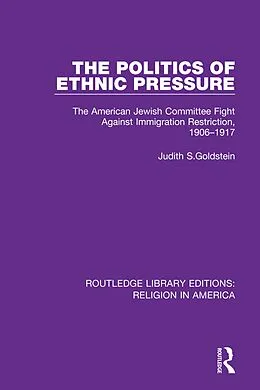 E-Book (pdf) The Politics of Ethnic Pressure von Judith S. Goldstein