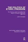 E-Book (epub) The Politics of Ethnic Pressure von Judith S. Goldstein