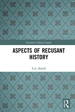 PDF Aspects of Recusant History von T. A. Birrell
