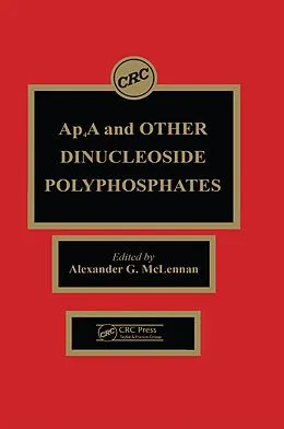 PDF Ap4a and Other Dinucleoside Polyphosphates von Alexander G. McLennan