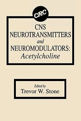 E-Book (pdf) CNS Neurotransmitters and Neuromodulators von Trevor W. Stone