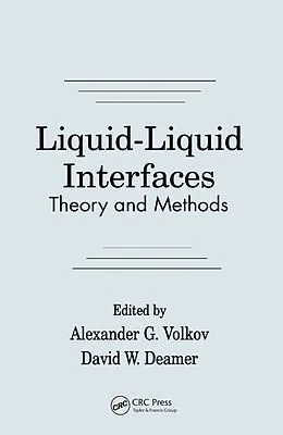 E-Book (pdf) Liquid-Liquid InterfacesTheory and Methods von Alexander G. Volkov, David W. Deamer