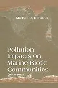 E-Book (pdf) Pollution Impacts on Marine Biotic Communities von Michael J. Kennish