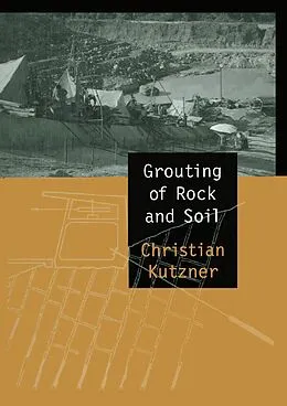E-Book (pdf) Grouting of Rock and Soil von Christian Kutzner