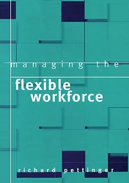 E-Book (pdf) Managing the Flexible Workforce von Richard Pettinger