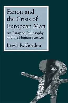 E-Book (pdf) Fanon and the Crisis of European Man von Lewis Gordon