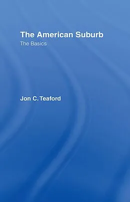 E-Book (pdf) The American Suburb von Jon C. Teaford