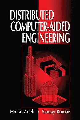 E-Book (pdf) Distributed Computer-Aided Engineering von Hojjat Adeli, Sanjay Kumar