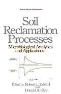 E-Book (pdf) Soil Reclamation Processes Microbiological Analyses and Applications von Robert L. Tate, Donald A. Klein