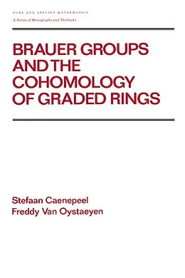 PDF Brauer Groups and the Cohomology of Graded Rings von Stefaan Caenepeel