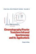 E-Book (pdf) Chromatography/Fourier Transform Infrared Spectroscopy and its Applications von Robert White