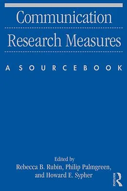 E-Book (pdf) Communication Research Measures von Rebecca B. Rubin, Philip Palmgreen, Howard E. Sypher