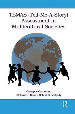 PDF TEMAS (Tell-Me-A-Story) Assessment in Multicultural Societies von Giuseppe Costantino, Richard H. Dana, Robert G. Malgady