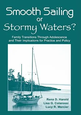 E-Book (pdf) Smooth Sailing or Stormy Waters? von Rena D. Harold, Lisa G. Colarossi, Lucy R. Mercier