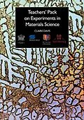 PDF Teachers' Pack on Experiments in Materials Science von Claire Davis