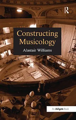 E-Book (pdf) Constructing Musicology von Alastair Williams
