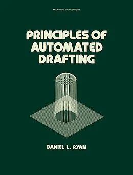 E-Book (pdf) Principles of Automated Drafting von Daniel L. Ryan