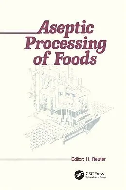 E-Book (pdf) Aseptic Processing of Foods von Helmut Reuter