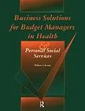 E-Book (pdf) Business Solutions for Budget Managers in Health and Personal Social Services von William S. Bryans