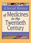 E-Book (pdf) A Social History of Medicines in the Twentieth Century von John Crellin, Dennis B Worthen