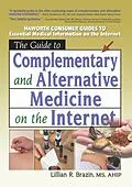 PDF The Guide to Complementary and Alternative Medicine on the Internet von M Sandra Wood, Lillian R Brazin