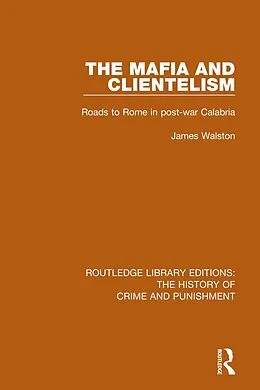 E-Book (pdf) The Mafia and Clientelism von James Walston