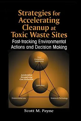 E-Book (pdf) Strategies for Accelerating Cleanup at Toxic Waste Sites von Scott Marshall Payne