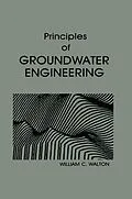 E-Book (pdf) Principles of Groundwater Engineering von William C. Walton