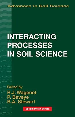 E-Book (pdf) Interacting Processes in Soil Science von R. J. Wagenet, Philippe Baveye, B. A. Stewart