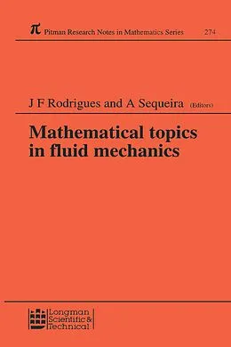 E-Book (pdf) Mathematical Topics in Fluid Mechanics von Jose Francisco Rodrigues, Adelia Sequeira