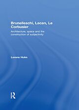 eBook (pdf) Brunelleschi, Lacan, Le Corbusier de Lorens Holm