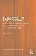 E-Book (pdf) Publishing the Postcolonial von Gail Low