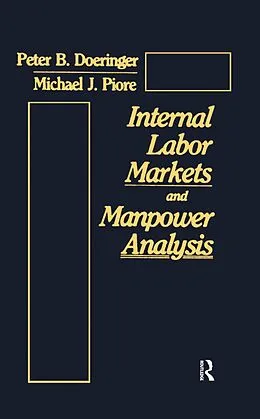 E-Book (pdf) Internal Labor Markets and Manpower Analysis von Peter B. Doeringer, Michael J. Piore