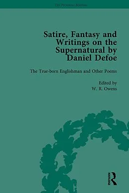 E-Book (pdf) Satire, Fantasy and Writings on the Supernatural by Daniel Defoe, Part I Vol 1 von W R Owens, P N Furbank, David Blewett