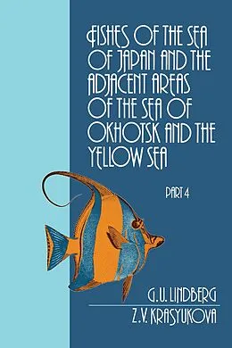E-Book (pdf) Fishes of the Sea of Japan and the Adjacent Areas of the Sea of Okhotsk and the Yellow Sea von G. U. Lindberg