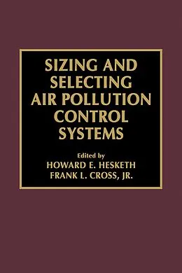 E-Book (pdf) Sizing and Selecting Air Pollution Control Systems von Frank L. Cross Jr., Howard D. Hesketh