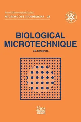 E-Book (epub) Biological Microtechnique von Jeremy Sanderson