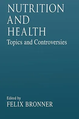 E-Book (epub) Nutrition and HealthTopics and Controversies von Felix Bronner