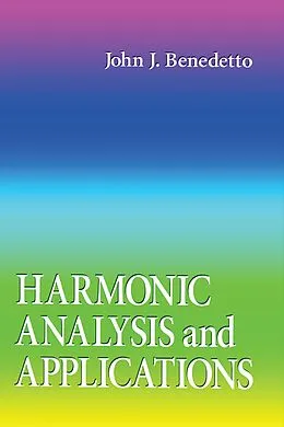 E-Book (epub) Harmonic Analysis and Applications von John J. Benedetto