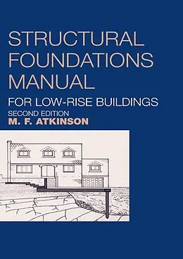 E-Book (epub) Structural Foundations Manual for Low-Rise Buildings von Michael Atkinson