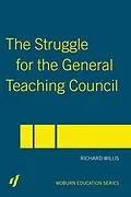 E-Book (epub) The Struggle for the General Teaching Council von Richard Willis