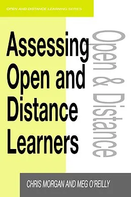 ePUB Assessing Open and Distance Learners von Chris Morgan, Meg (Both Lecturers O'Reilly