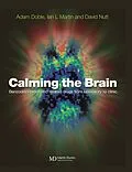 E-Book (epub) Calming the Brain von Adam Doble, Ian Martin, David Nutt
