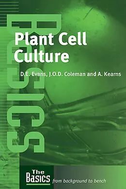 E-Book (epub) Plant Cell Culture von Julian Coleman, David Evans, Anne Kearns
