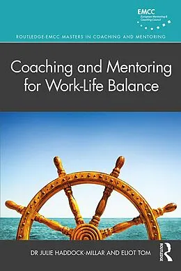 E-Book (epub) Coaching and Mentoring for Work-Life Balance von Julie Haddock-Millar, Eliot Tom