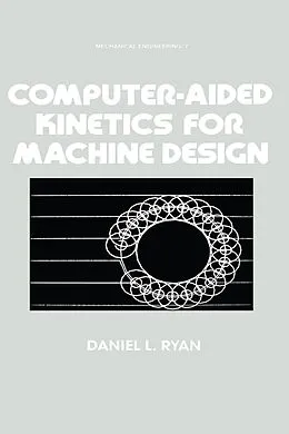E-Book (epub) Computer-Aided Kinetics for Machine Design von Daniel L. Ryan