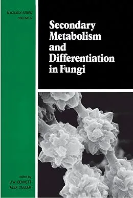 E-Book (epub) Secondary Metabolism and Differentiation in Fungi von Bennett