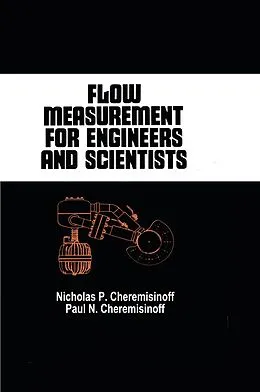 E-Book (epub) Flow Measurement for Engineers and Scientists von Nicholas P. Cheremisinoff, Paul N. Cheremisinoff