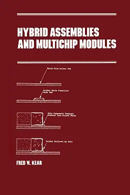 E-Book (epub) Hybrid Assemblies and Multichip Modules von Fred W. Kear